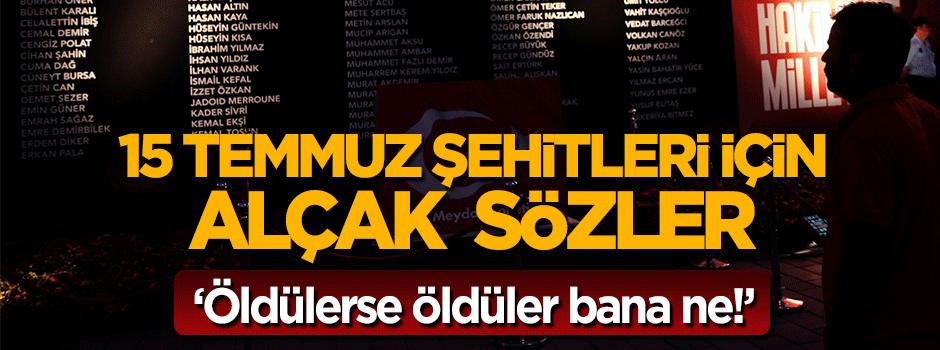 FETÖ abisi'nden 15 Temmuz şehitleri için küstah sözler