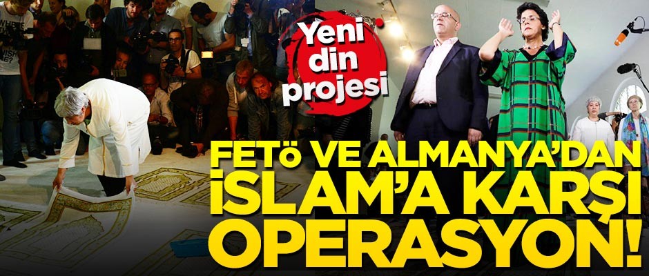 FETÖ-Almanya İslam'ı tahrif etmek için kolları sıvadı!