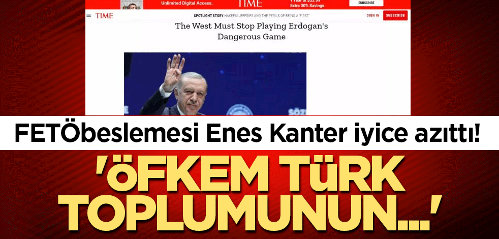 FETÖ beslemesi Enes Kanter iyice azıttı! 'Öfkem Türk Toplumunun...'