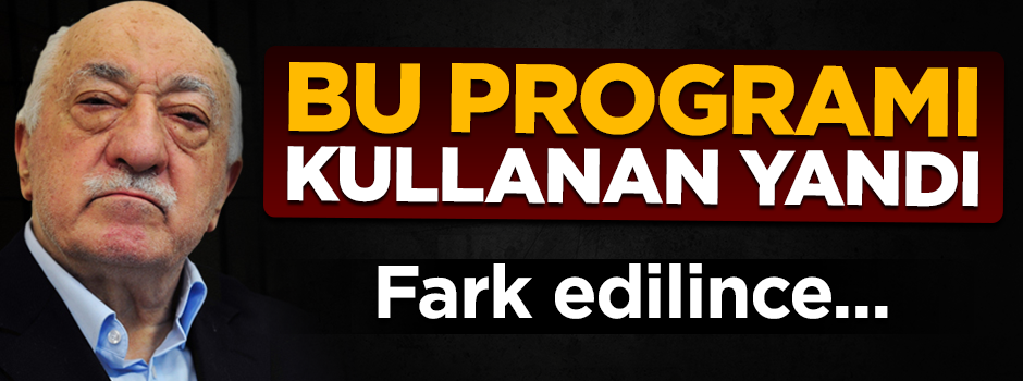 FETÖ, ByLock'tan sonra bu programı kullanmış