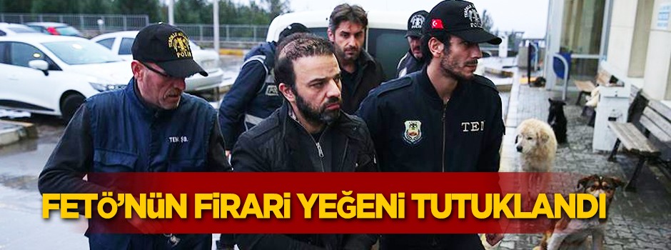 FETÖ elebaşı Gülen'in yeğeni tutuklandı