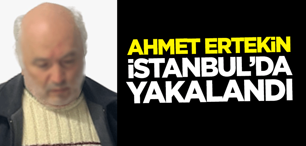 FETÖ firarisi eski emniyet müdürü Ahmet Ertekin İstanbul’da yakalandı