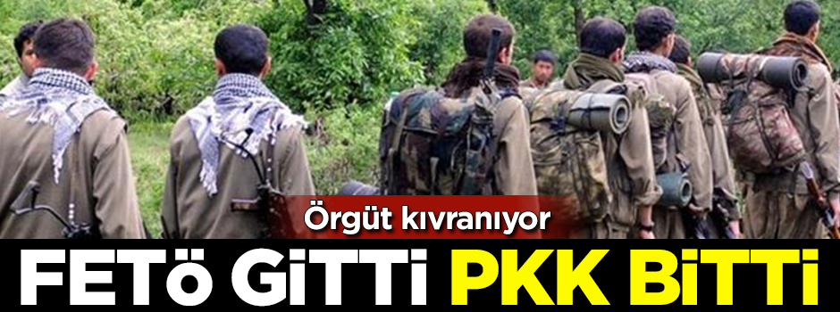 FETÖ gitti PKK eriyor