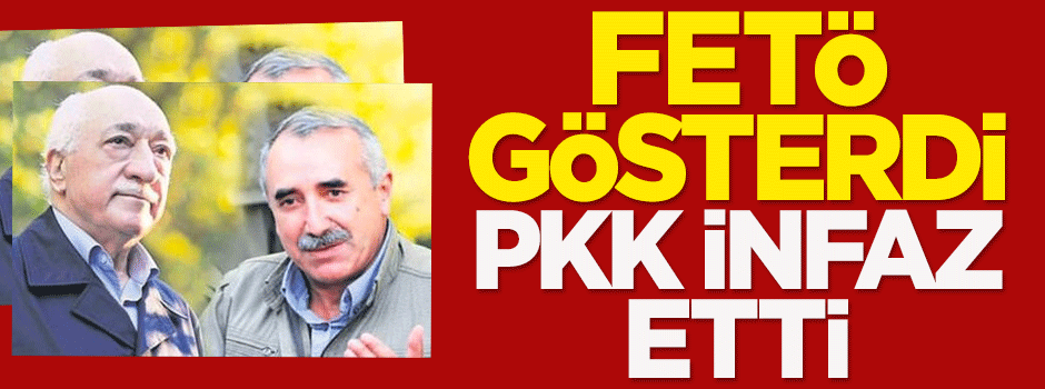 FETÖ gösterdi, PKK infaz etti
