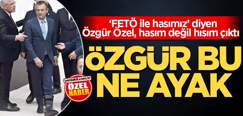 ‘FETÖ ile hasımız’ diyen Özgür Özel, hasım değil hısım çıktı! Özgür bu ne ayak