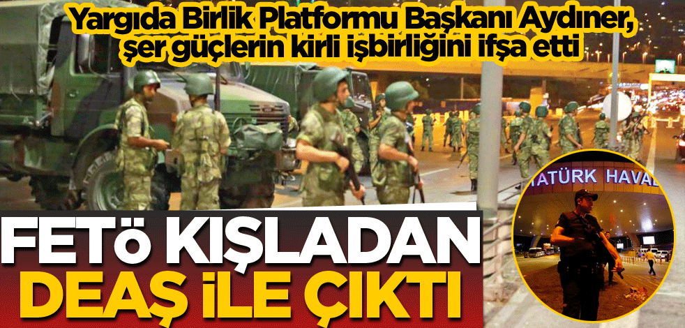 FETÖ kışladan DEAŞ ile çıktı!