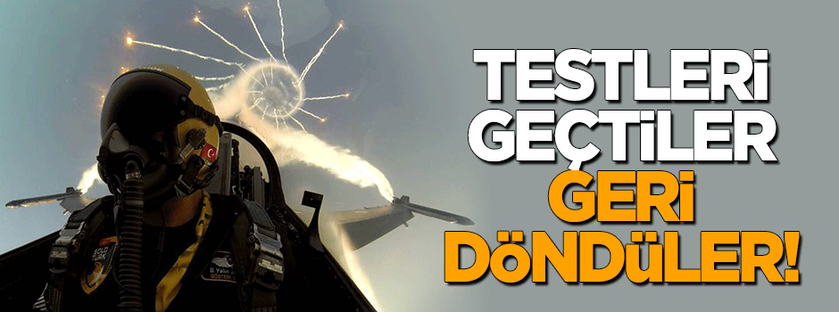 FETÖ mağduru pilotlar geri döndü! Testleri geçtiler