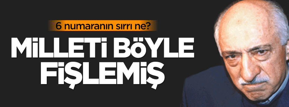FETÖ milleti böyle fişlemiş