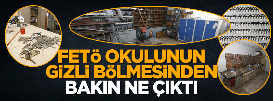 FETÖ okulunun gizli bölmesinden bakın ne çıktı