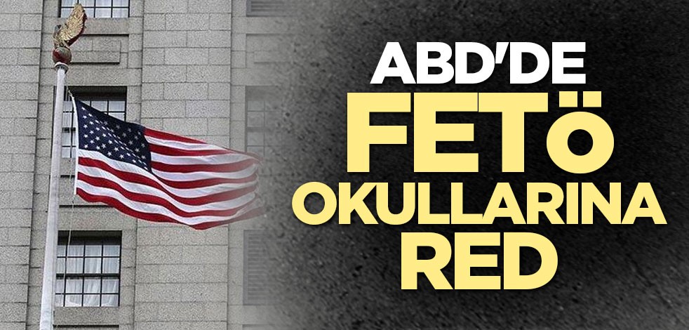 FETÖ okulunun hibe başvurusu ABD'de reddedildi