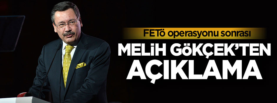 FETÖ operasyonu sonrası Gökçek'ten açıklama!