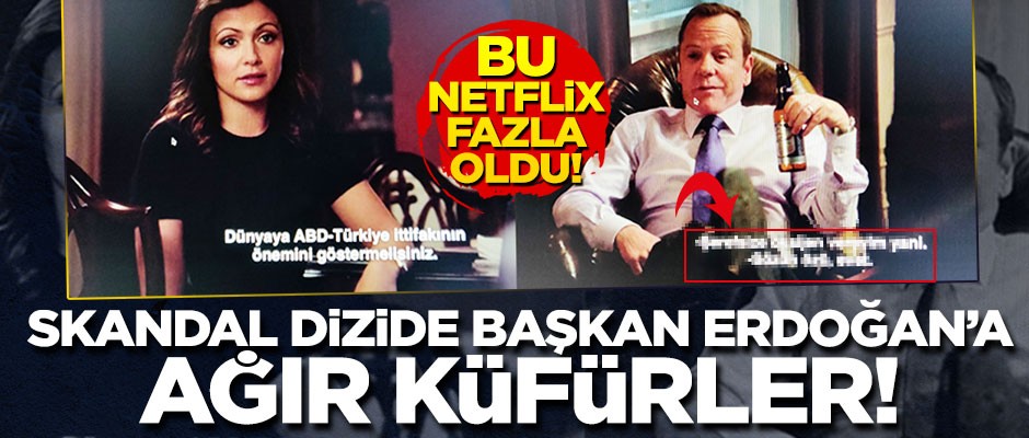 FETÖ propagandası yapılan skandal dizide Başkan Erdoğan'a küfür!
