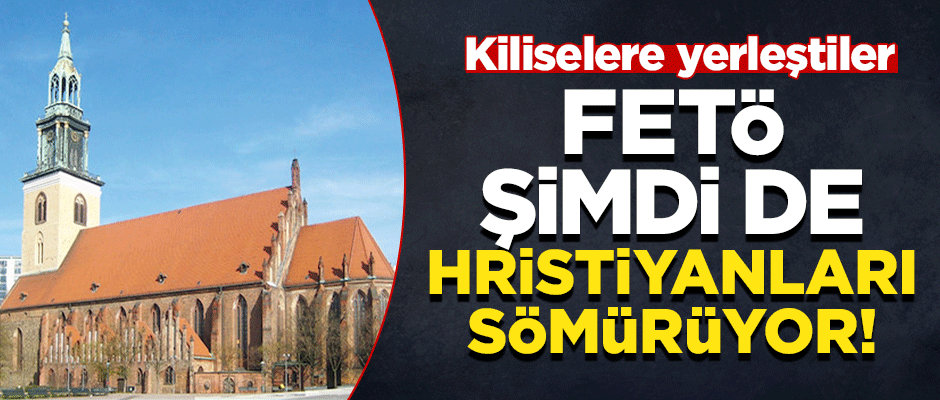 FETÖ şimdi de kilisede para topluyor!