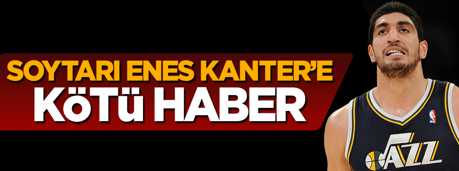 FETÖ soytarısı Enes Kanter hakkında soruşturma