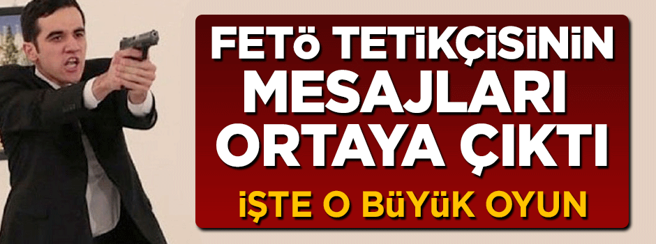 FETÖ tetikçisinin gizli mesajlarına ulaşıldı