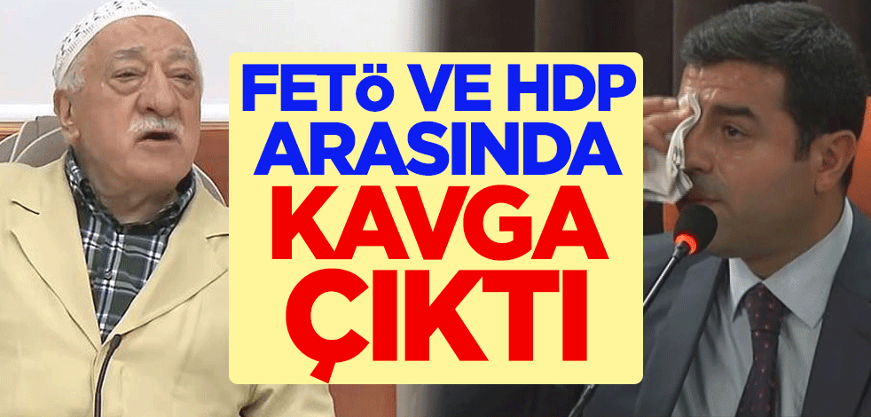 FETÖ ve HDP arasında kavga çıktı