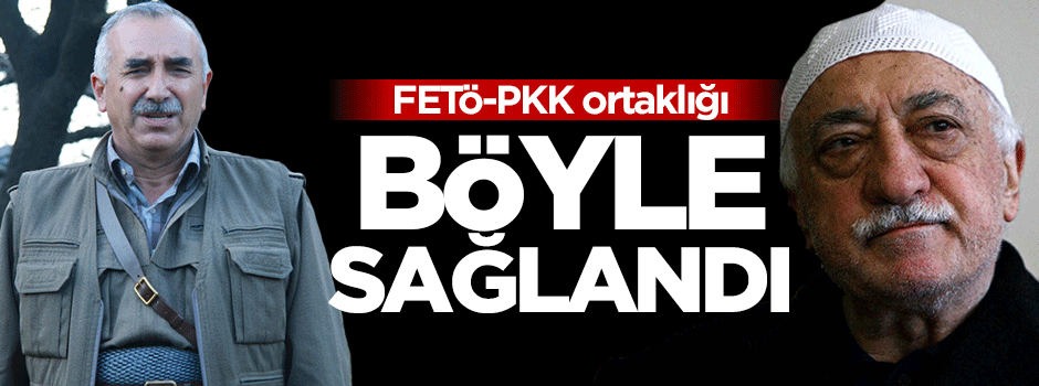 FETÖ ve PKK'nın kirli ittifakı böyle planlandı