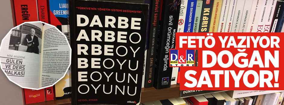 FETÖ yazıyor Doğan satıyor