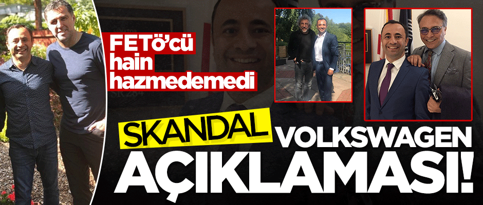 FETÖ'cü alçak Volkswagen’in Türkiye'ye yapacağı yatırımı hazmedemedi!