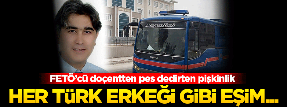 FETÖ'cü doçentten pişkin savunma!