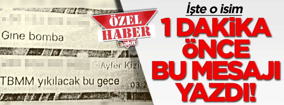 FETÖ'cü doktordan darbe gecesi hain mesaj: TBMM bu gece yıkılmalı