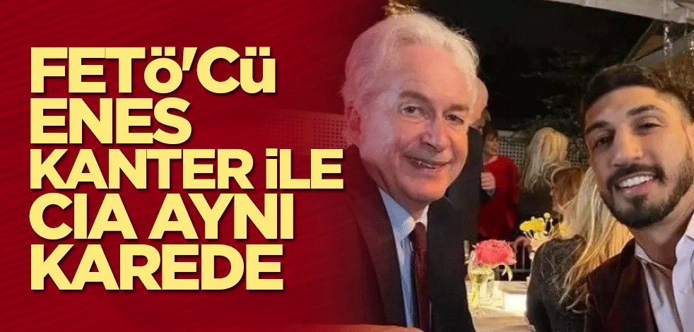 FETÖ'cü Enes Kanter ile CIA aynı karede