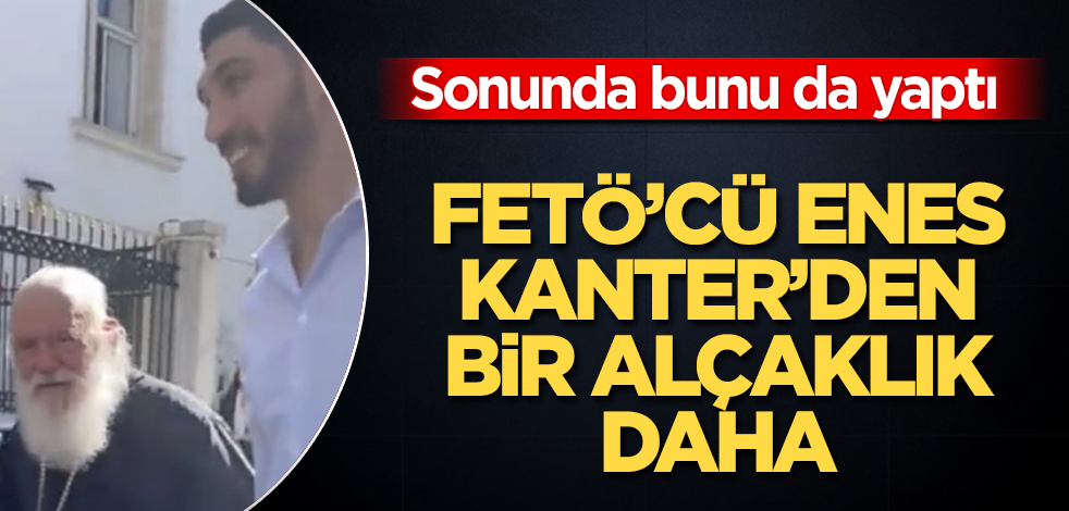 FETÖ'cü Enes Kanter'den bir alçaklık daha! Sonunda bunu da yaptı
