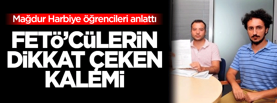FETÖ'cü hain askerlerin dikkat çeken kalemi
