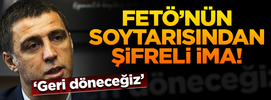 FETÖ'cü hain Hakan Şükür'den şifreli ima! Işık bir gün geri dönecekmiş
