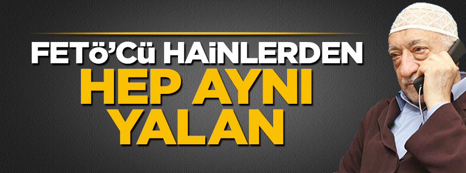 FETÖ'cü hainlerden hep aynı 'Bylock' yalanı