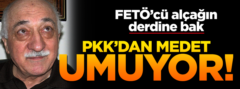 FETÖ'cü hainlerin derdine bakın...PKK neden eylem yapmıyormuş!