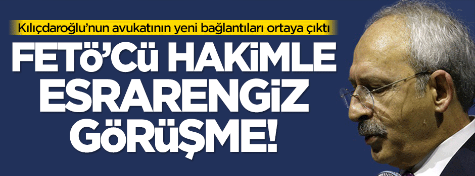 FETÖ'cü hakimle esrarengiz görüşme!