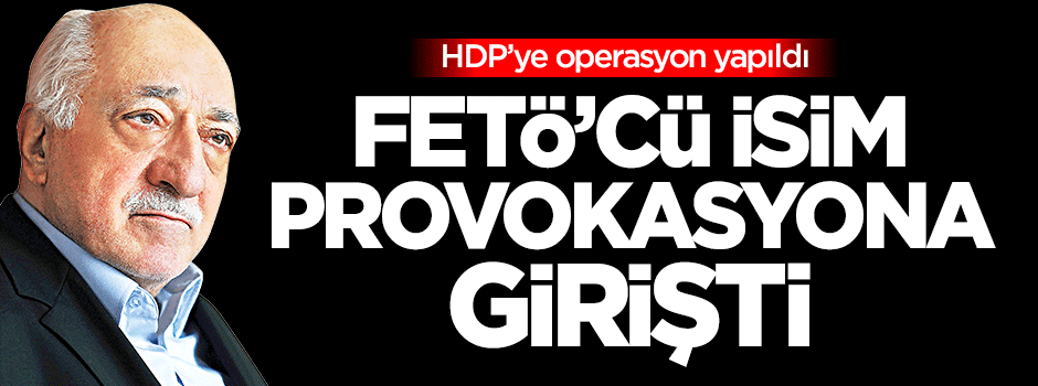 FETÖ'cü Opçin'den HDP provokasyonu!