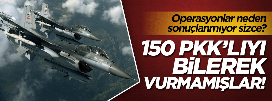 FETÖ’cü pilotlar PKK’lıları kasten vurmamış!