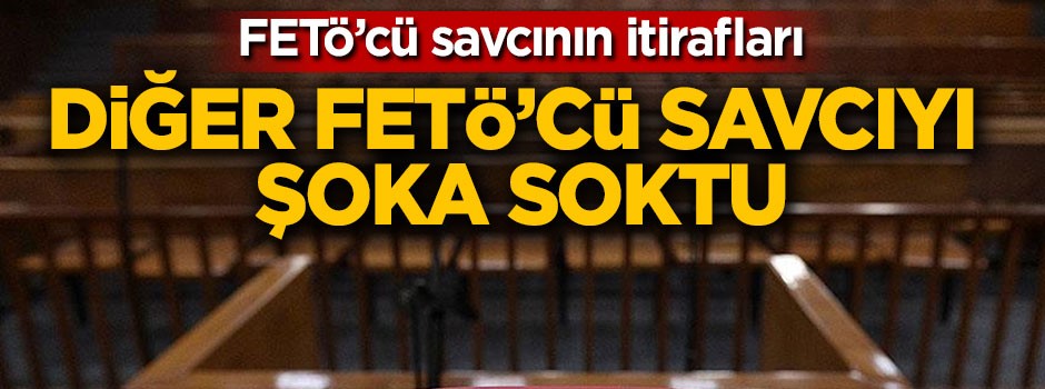 FETÖ'cü savcının itirafları diğer FETÖ'cü savcıyı şoka soktu!