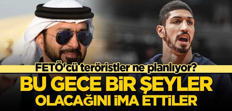 FETÖ'cü teröristler ne planlıyor? Bu gece bir şeyler olacağını ima ettiler