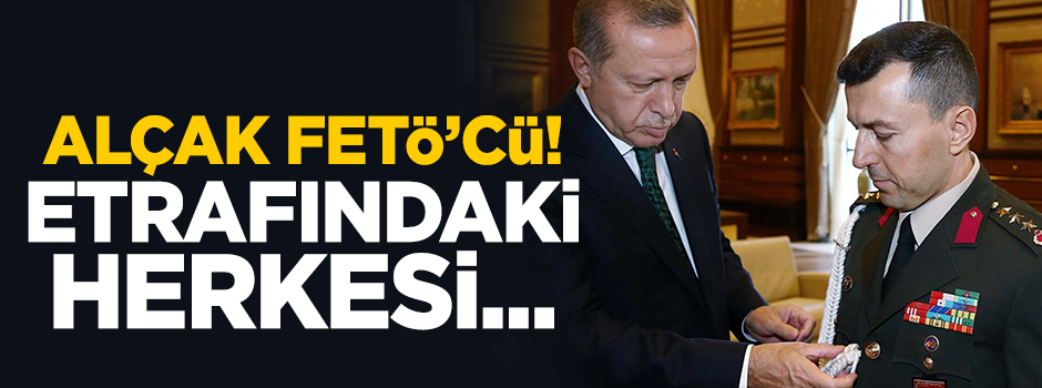 FETÖ'cü yaver Erdoğan'ın etrafındakileri fişlemiş!