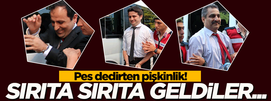 FETÖ'cüler mahkemeye sırıta sırıta girdi