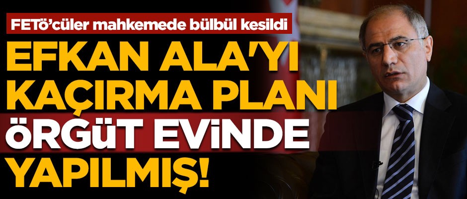 FETÖ'cüler ötmeye başladı! Efkan Ala'nın kaçırılma planı örgüt evinde yapılmış