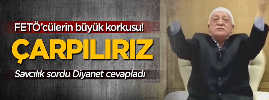 FETÖ'cülerin 'çarpılırız' korkusuna Diyanet'ten açıklama!
