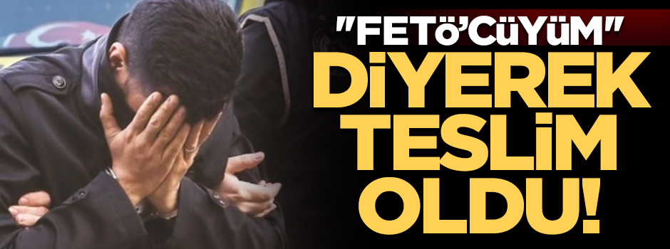 "FETÖ'cüyüm" diyen üsteğmen itirafçı oldu