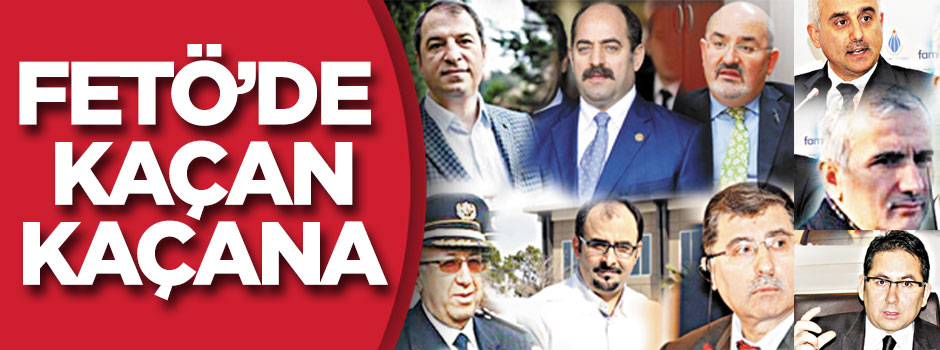FETÖ’de kaçan kaçana