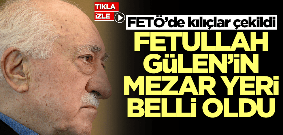 FETÖ'de kılıçlar çekildi! Fetullah Gülen'in mezar yeri belli oldu