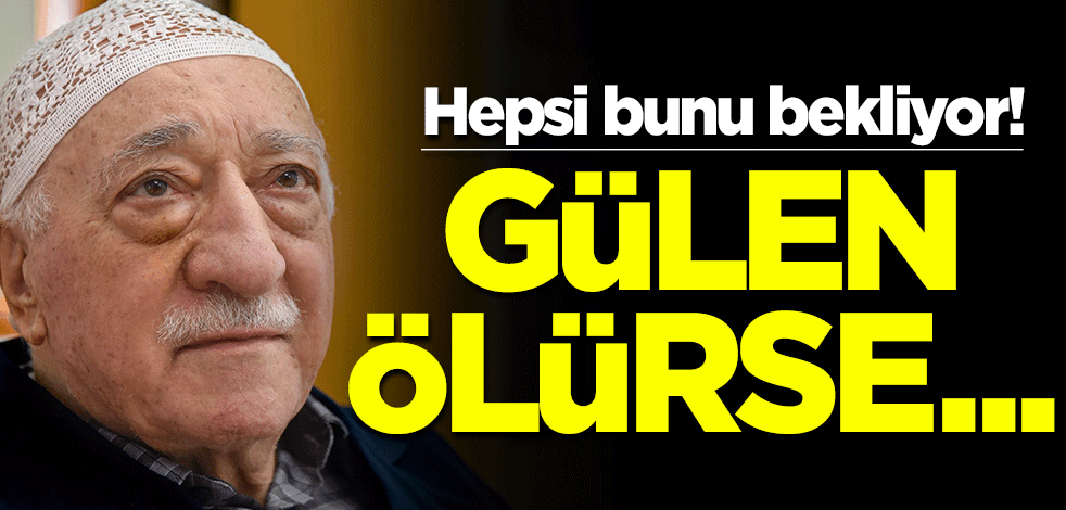 FETÖ’de taht mücadelesi! Hepsi Gülen'in ölümünü bekliyor