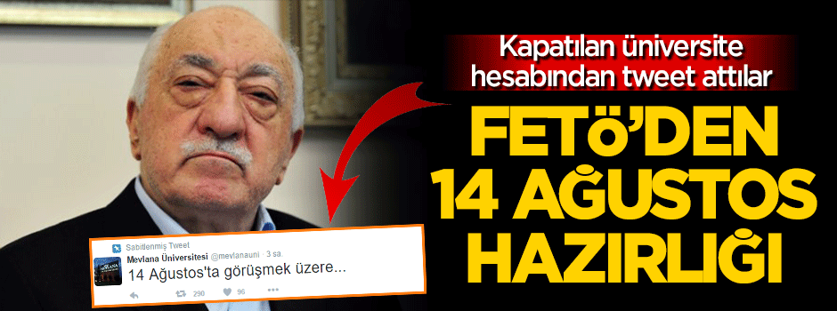 FETÖ'den 14 Ağustos hazırlığı