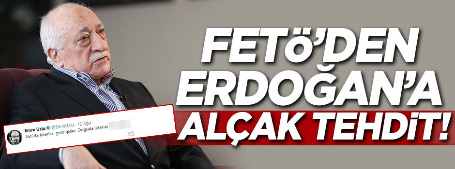 FETÖ'den Erdoğan'a alçak tehdit!