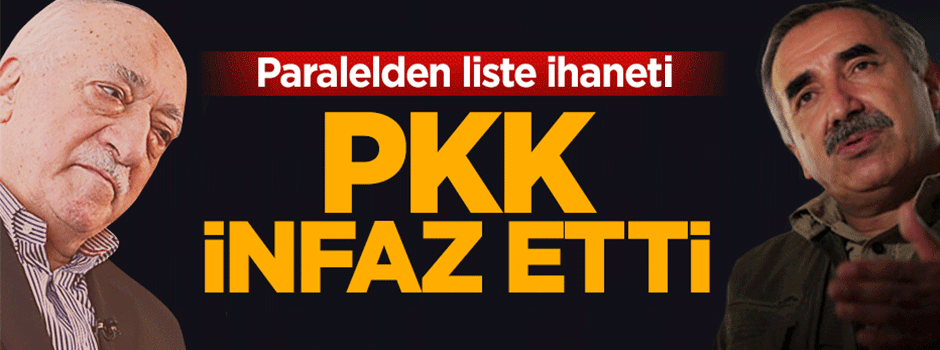 FETÖ'den korkunç ihanet: Listeyi PKK'ya verdi