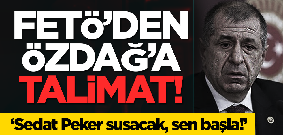 FETÖ’den Özdağ’a talimat: ‘Sedat Peker susacak, sen başla!’