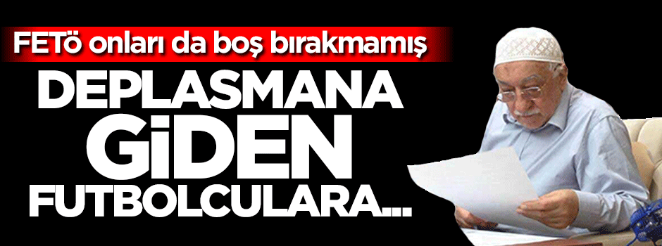 FETÖ'den sanatçı ve futbolculara baskı