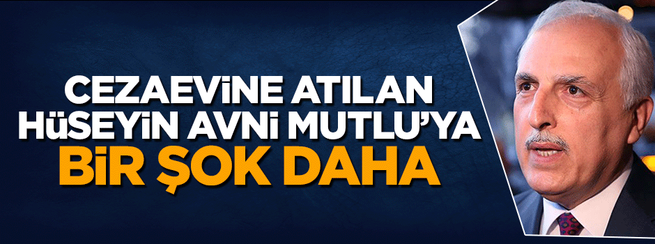FETÖ'den tutuklanan Hüseyin Avni Mutlu'nun oğlunun işine son verildi
